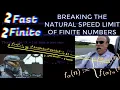 2Fast2Finite Breaking the natural speed limit of finite numbers