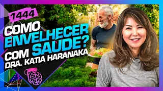 KATIA HARANAKA - Inteligência Ltda. Podcast #1444