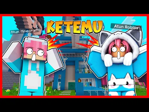 Video Thumbnail: ATUN MINECRAFT BERTEMU DENGAN ATUN ROBLOX !! KOK BISA !! Feat @sapipurba Minecraft