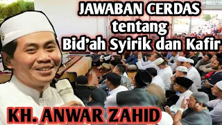 Download KH ANWAR ZAHID Jawaban Cerdas Tentang Bid'ah Syirik Dan Kafir MP3