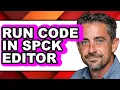 How to Run Code in Spck Editor only Way