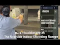 Me 3 Buddies are at The Riverside Indoor Shooting Range