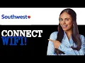 How Do I Connect To Wi-Fi On My Southwest Flight 2025