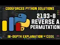 2193B Reverse a Permutation Codeforces Python Solutions Explanation Walkthrough