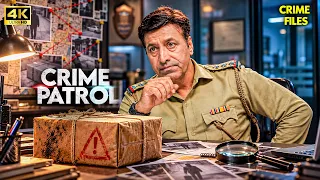 Suspicious Parcel बना Crime Puzzle || Crime Patrol Dial 100 (4K) | Black Series