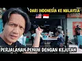Lagu DARI INDONESIA KE MALAYSIA PERJALANAN PENUH KEJUTAN 