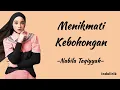 Download Lagu Menikmati Kebohongan - Nabila Taqiyyah | Lirik Lagu