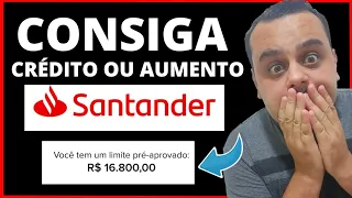 VOCÊ CONSEGUE LIMITES OU AUMENTOS NO BANCO SANTANDER FAZENDO ISSO.