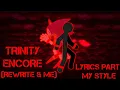 Download Lagu (FW)(Trinity Encore) Rewrite \u0026 Me Lyrics Part My Style