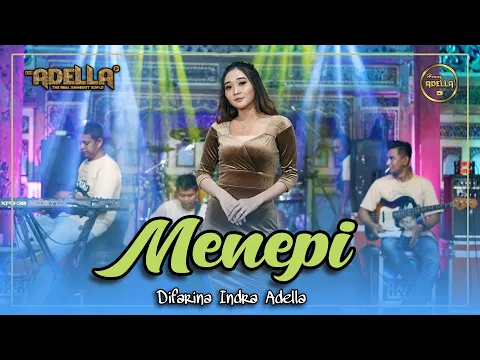 Download MP3 MENEPI - Difarina Indra Adella - OM ADELLA