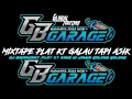 MIXTAPE DJ PLAT KT GALAU TAPI ASIK COCOK BUAT NONGKRONG SPESIAL REQ (GB GARAGE)🔥