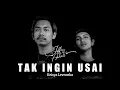 Download Lagu TAK INGIN USAI ( TRIMAKASIH ) || COVER - (Jeffry\u0026Ardian)