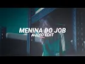 Download Lagu menina do job x viciada em sentar (slowed/tiktok version) - mac xangai e mc th [edit audio]