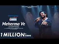 Download Lagu Meherma Ve - Vibhor Parashar | Arjit Srivastava | Arjun Sarkar | Be Together Lounge
