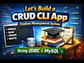 Let s Build a CRUD CLI App Student Management System Using JDBC MySQL