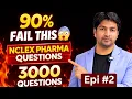 Episode 2 3000 NCLEX Questions Pharmacology Questions 21 50 Most Students Fail Here