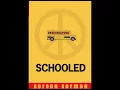 Schooled Ch7
