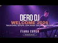 DERO DJ TAHUN BARU 2026 , SEPUPU, LUPA NAMA, DUA RAJA SATU HATI //FIANA \u0026 RAYSHAKA MUSIK