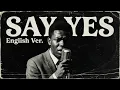SAY YES (English Ver.) – CHAGE and ASKA | Emotional Jazz Ballad | Late Night Piano Arrange | 英語カバー