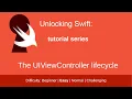The UIViewController Lifecycle Swift