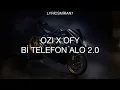 Ozi X Ofy - Bi Telefon Alo 2.0 (Prod. By. Lyricsmiran7)
