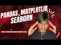 Pandas Matplotlib Seaborn Explained for Beginners Data Science Python Libraries