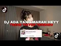 Download Lagu DJ ADA YANG MARAH HEYY CEMBURU BUTA🎧🎶-- Yang kalian cari!!