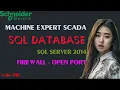 SCADA SQL database FIREWALL OPEN PORT configuration to access data Tips for programmer