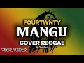 Download Lagu MANGU - foutwnty ( cover Reggae )