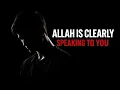 Lagu Allah is Clearly Speaking To You