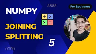 NUMPY Tutorial 5 - Joining and Splitting Python