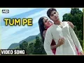 Download Lagu Tum Pe Video Song | Uuf Kya Jaadoo Mohabbat Ka | Sameer, Pooja | Sonu Nigam, K. S. Chithra