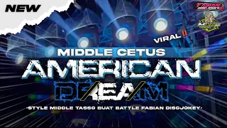 dj american dream tjap tasso style middle cetas cetus yang kalian cari cari viral tiktok 