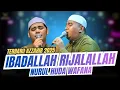 TERBARU!!! IBADALLAH RIJALALLAH - NURUL HUDA WAFANA VERSI AZZAHIR TERBARU 2025 FULL LIRIK ARAB
