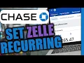 How to Setup Recurring Zelle Payment on Chase Bank Account
