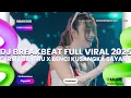 Lagu DJ BREAKBEAT TERBARU 2025 DERMAGA BIRU X BENCI KU SANGKA SAYANG VERSI TERBARU VIRAL TIKTOK