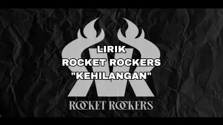 kehilangan rocket rockers lirik 