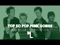Lagu The 50 Greatest Pop Punk Songs Of All Time