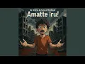 Lagu Amatte iru! (feat. Can Aydoğan)
