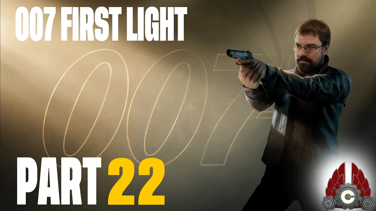 007 First Light | Part 22