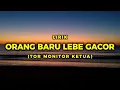 Lagu ORANG BARU LEBE GACOR - LIRIK