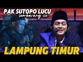 Gus Iqdam Special Lampung Timur || Pak Sutopo Lucu Bikin Jama'ah ketawa ngakak #dekenganepusat 