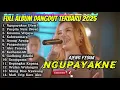 Download Lagu NGUPAYAKNE - AJENG FEBRIA FULL ALBUM DANGDUT TERBARU 2025