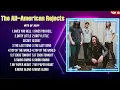 Lagu The All-American Rejects Greatest Hits Full Album ▶️ Top Songs Full Album ▶️ Top 10 Hits of All