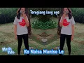Ko Naisa Manise Le ( Official Music Video )