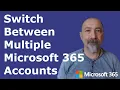 Switch Between Multiple Microsoft 365 Accounts