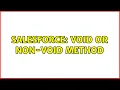 Salesforce Void or non-void method