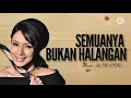 Semuanya Bukan Halangan Lirik| Fauziah Latiff