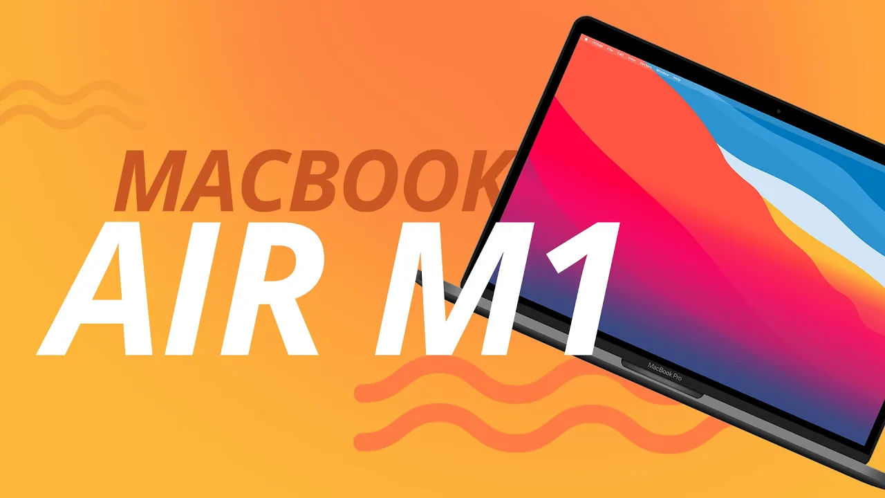 Macbook Air m1: a principal vitrine da nova geração de produtos da Apple [ANÁLISE/REVIEW]