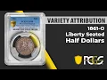 1861 O Liberty Seated Half Dollars PCGS Variety Attribution